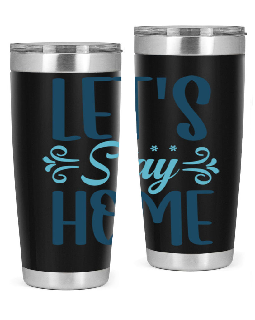 lets stay home 288#- winter- Tumbler