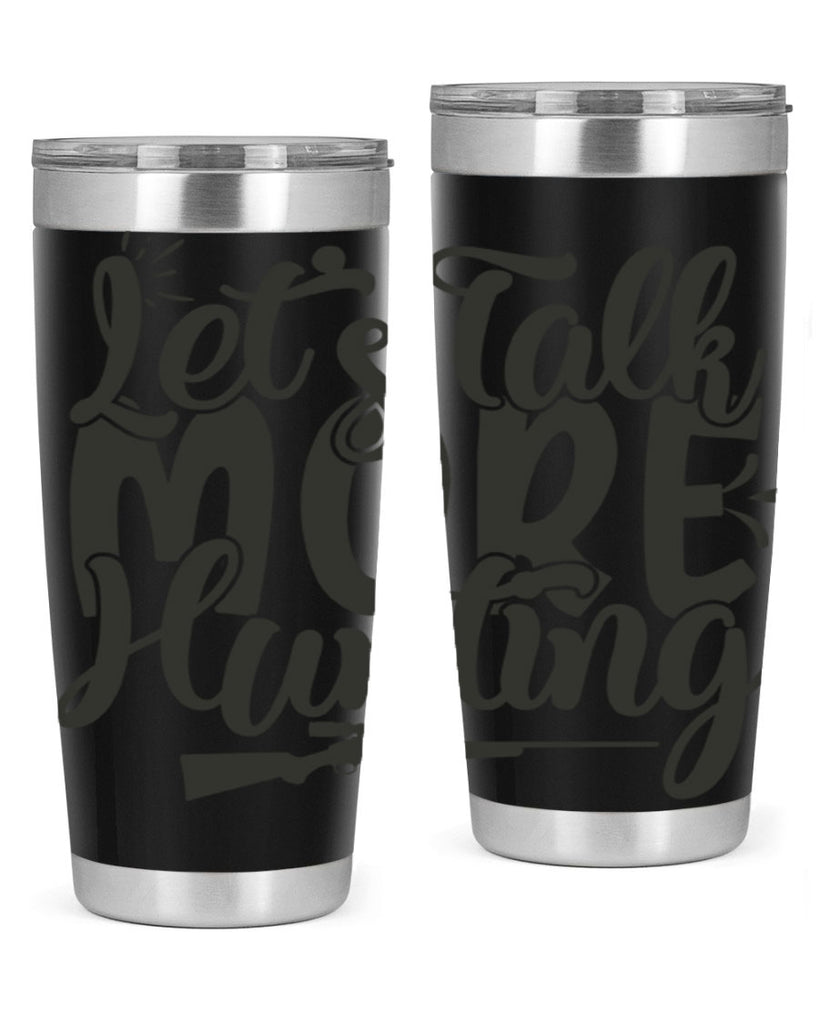 lets talk more hunting 6#- hunting- Tumbler