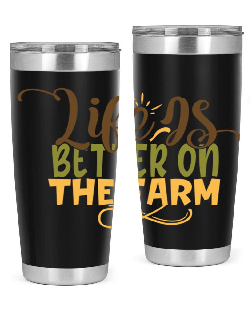 life is better on the farm 5#- farming and gardening- Tumbler