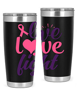 live love fight Style 8#- breast cancer- Tumbler