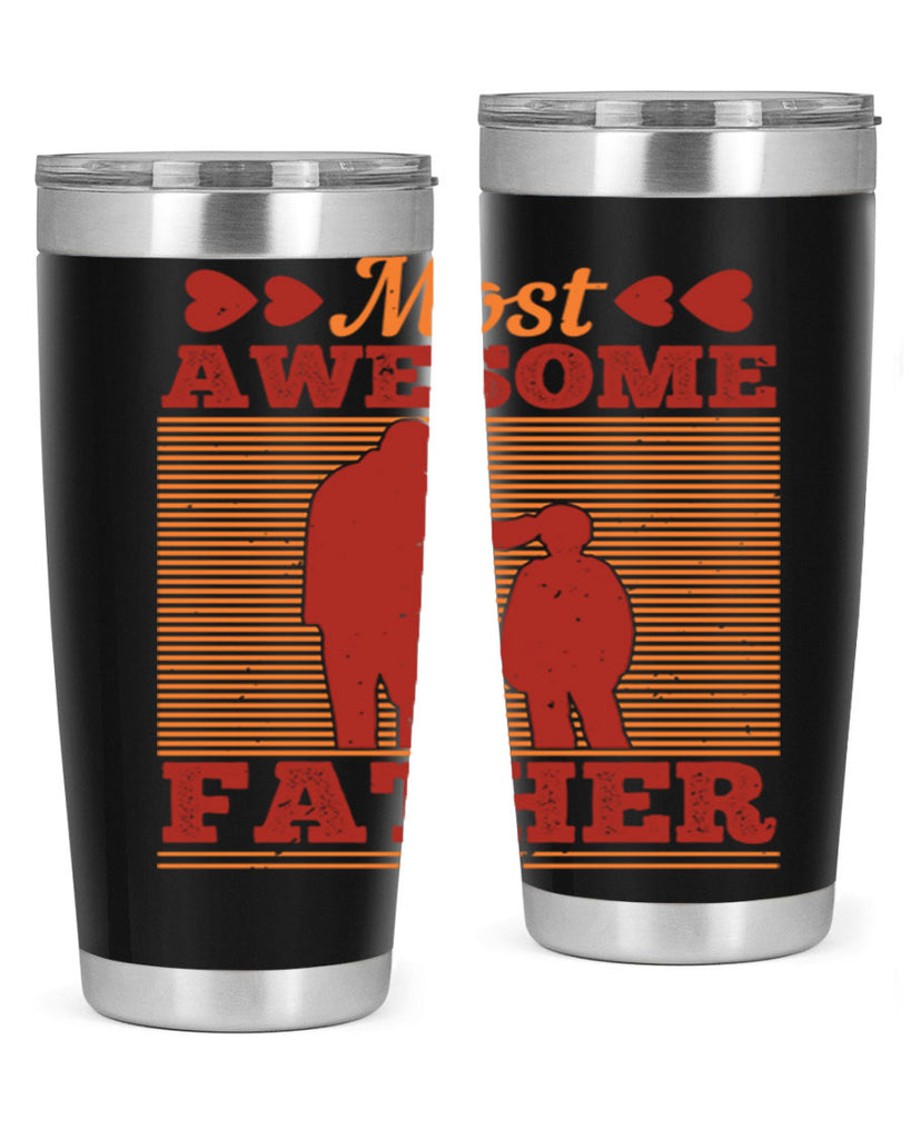 most awesome father 186#- fathers day- Tumbler