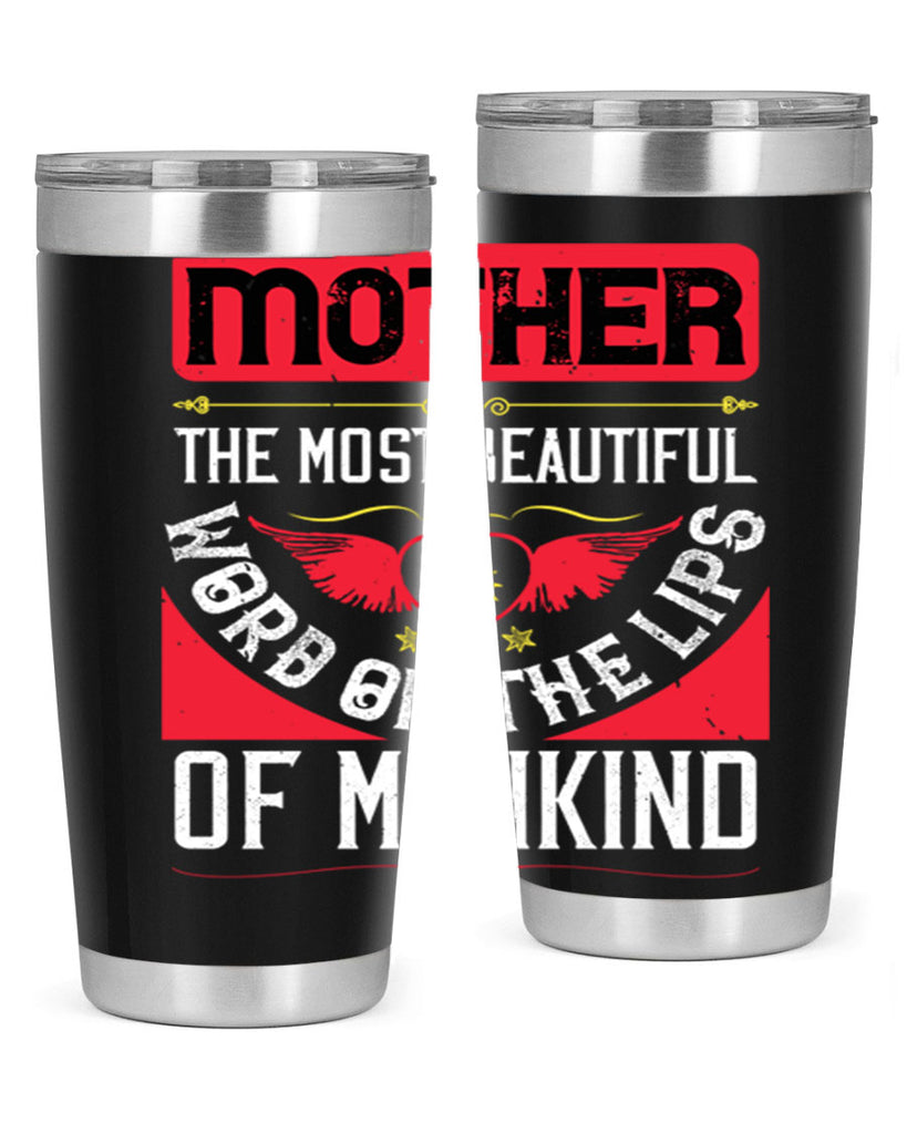 mother the most beautiful 59#- mothers day- Tumbler