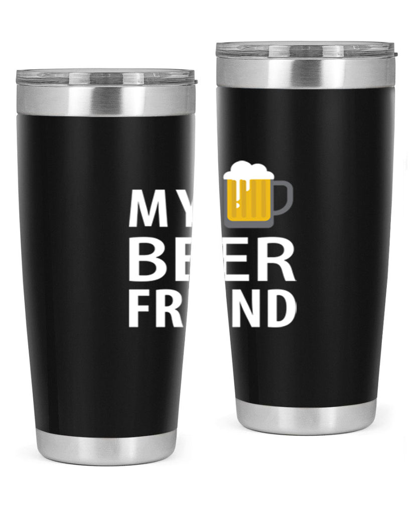 my beer friend 58#- beer- Tumbler