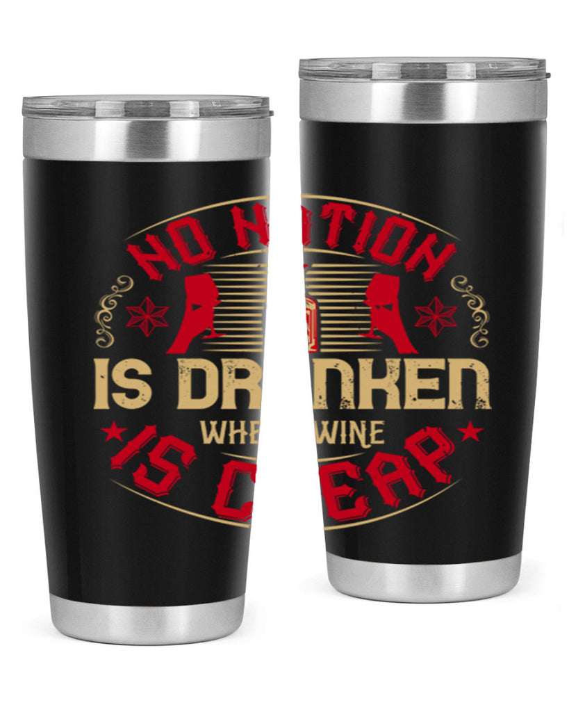 no nation is drunken where wine is cheap 32#- drinking- Tumbler