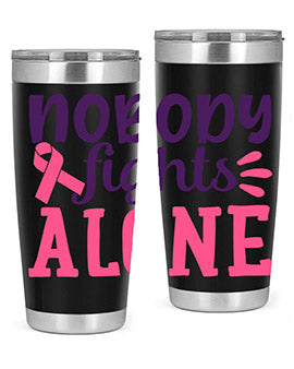 nobody fights alone Style 6#- breast cancer- Tumbler