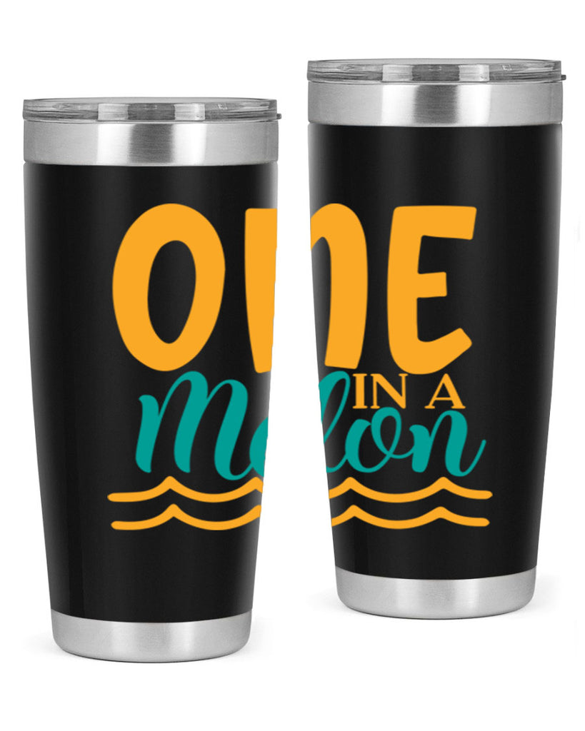 one in a melon Style 84#- summer- Tumbler