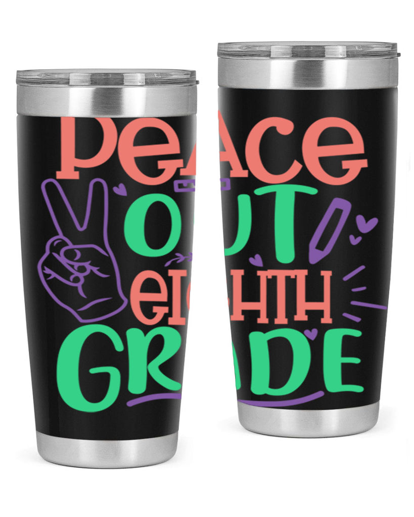 peace out 8th gradee 3#- 8th grade- Tumbler