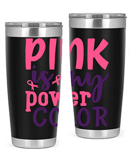 pink is my power color Style 5#- breast cancer- Tumbler