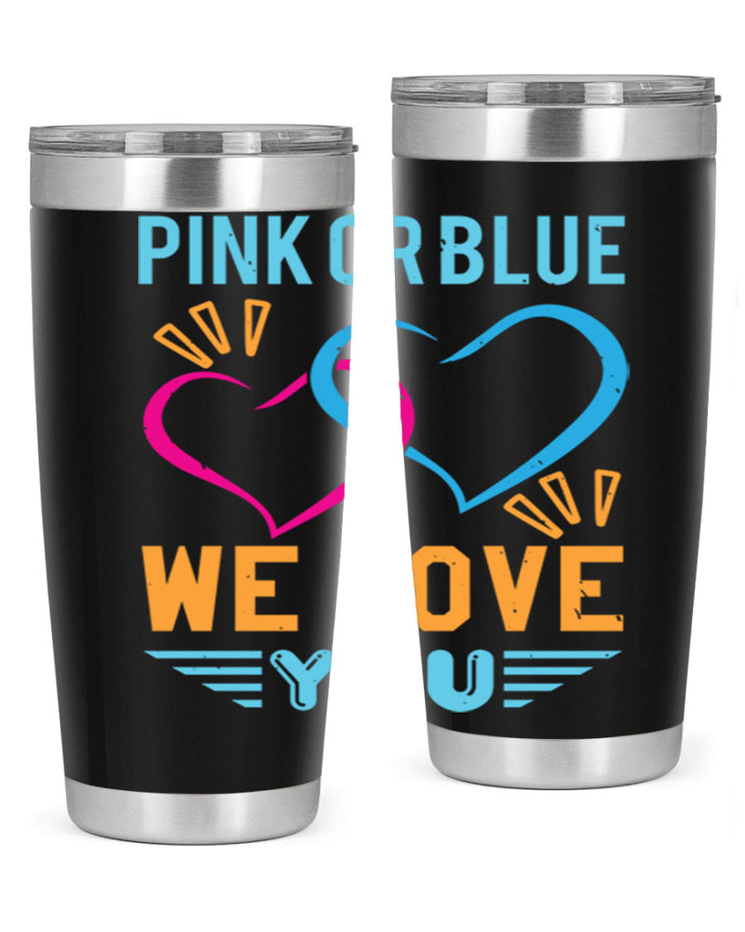pink or blue we love you Style 20#- baby shower- tumbler