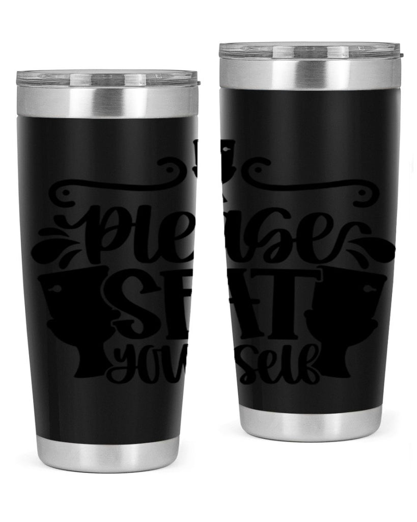 please seat yourself 21#- bathroom- Tumbler