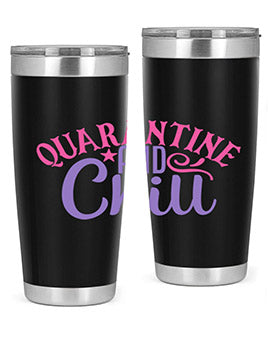 quarantine chill Style 47#- corona virus- Tumbler