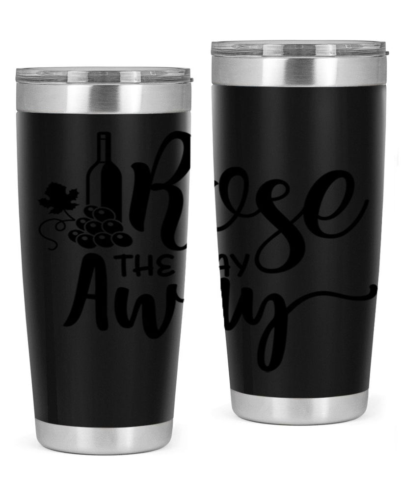 rose the day away 172#- wine- Tumbler