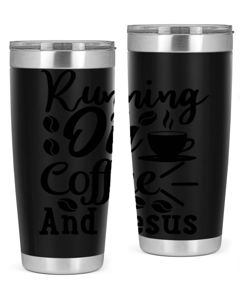 running on coffee and jesus 279#- coffee- Tumbler