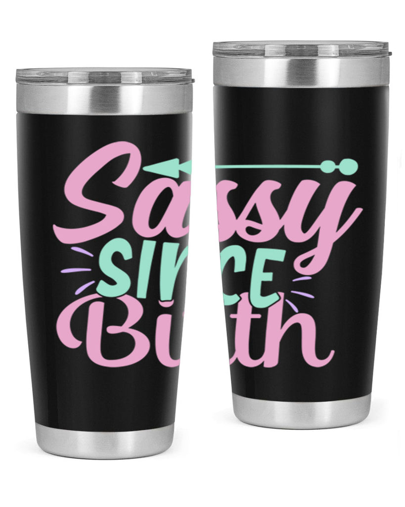sassy since birth Style 1#- baby- Tumbler