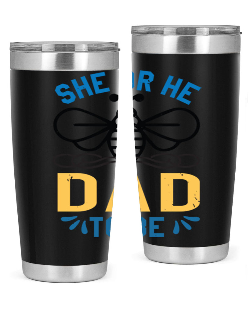 she or he dad to be Style 15#- baby shower- tumbler