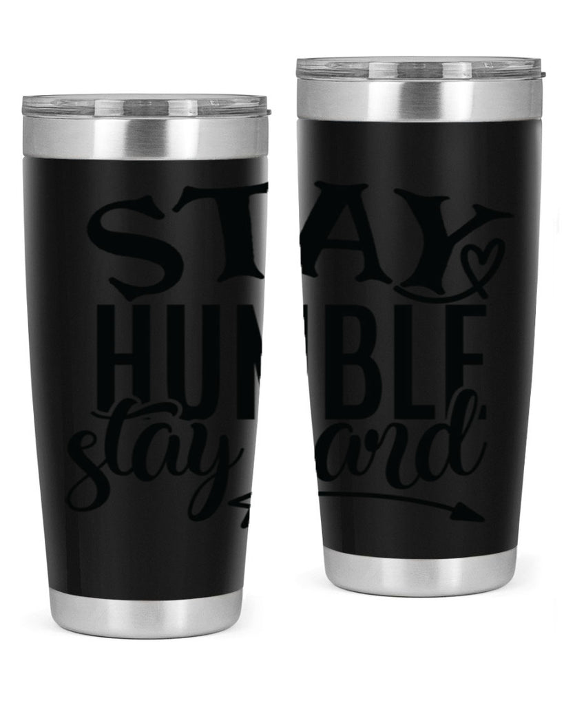 stay humble stay hard Style 71#- motivation- Tumbler