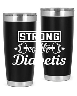 strog with diabetis Style 11#- diabetes- Tumbler