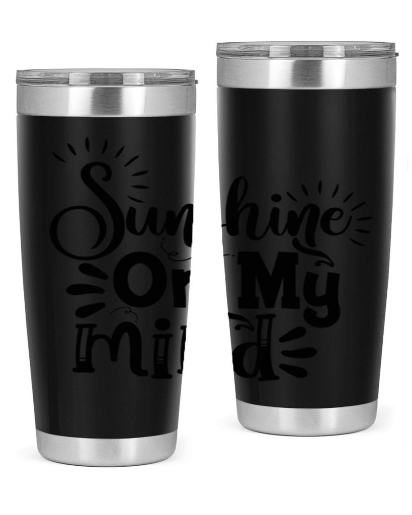 sunshine on my mind Style 73#- summer- Tumbler