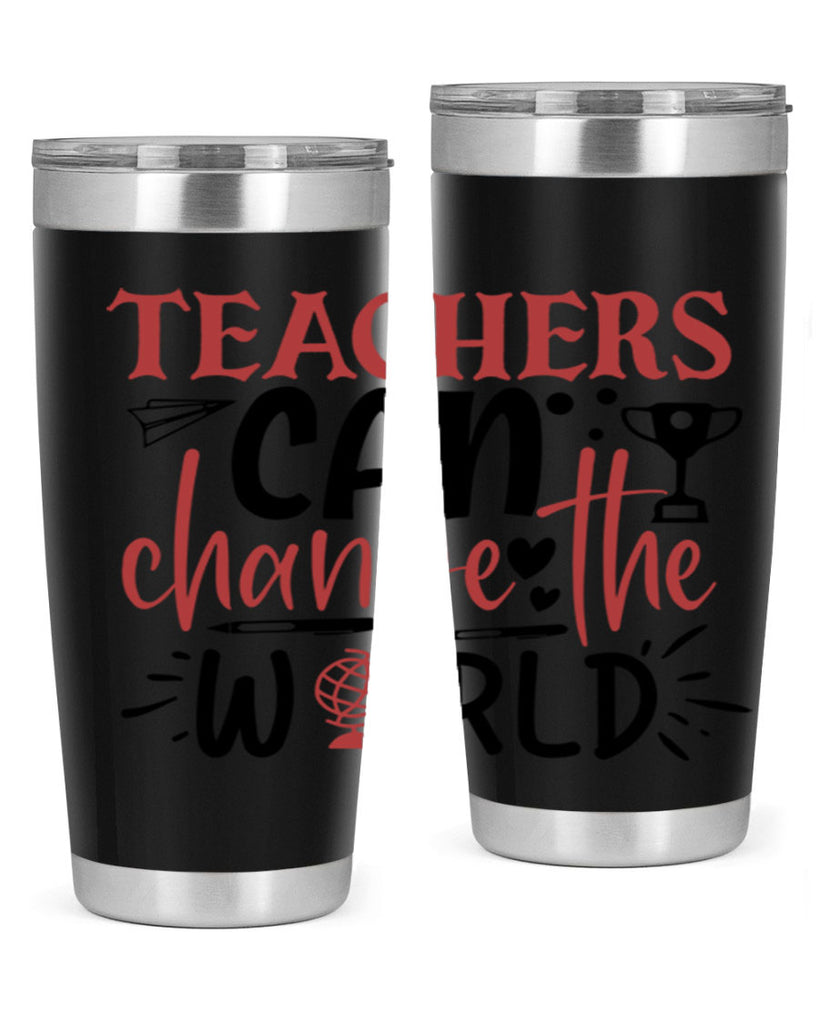 teachers ca change the world Style 136#- teacher- tumbler