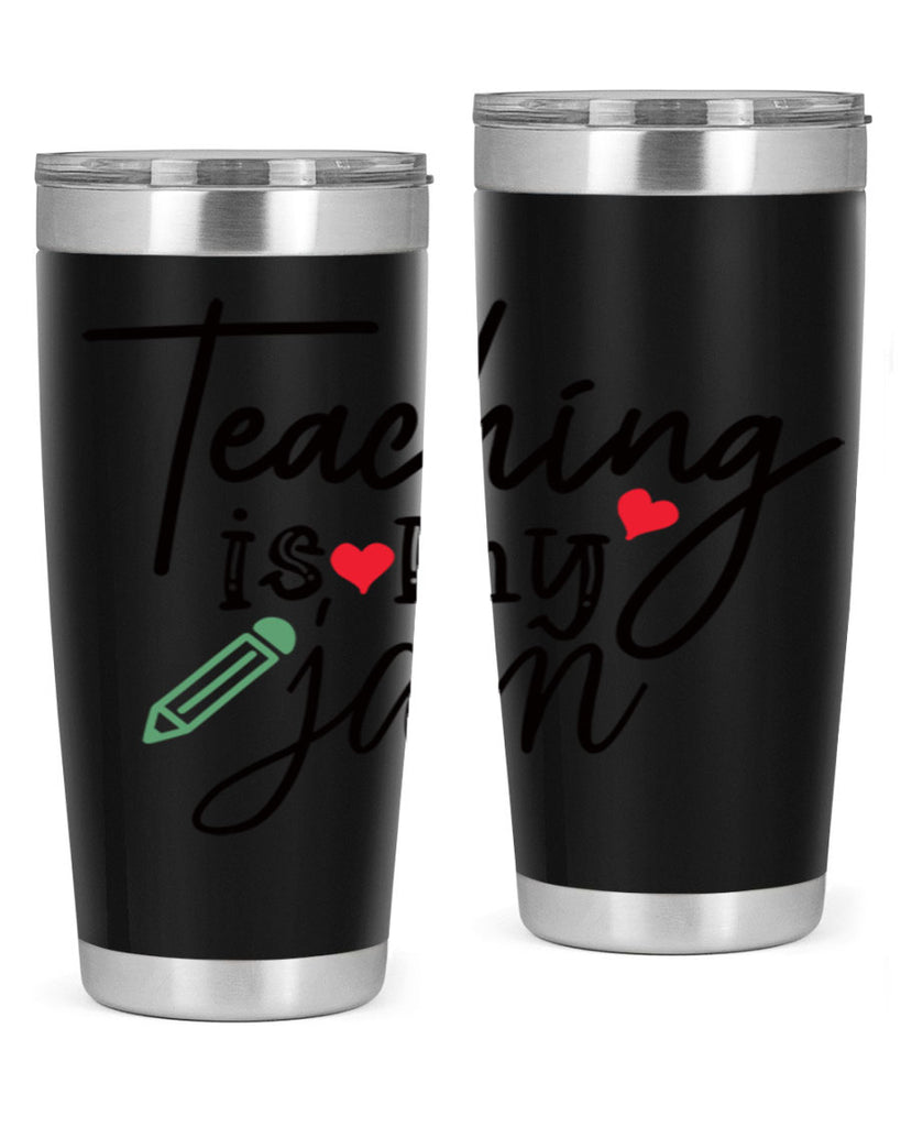 teaching is my jam Style 126#- teacher- tumbler