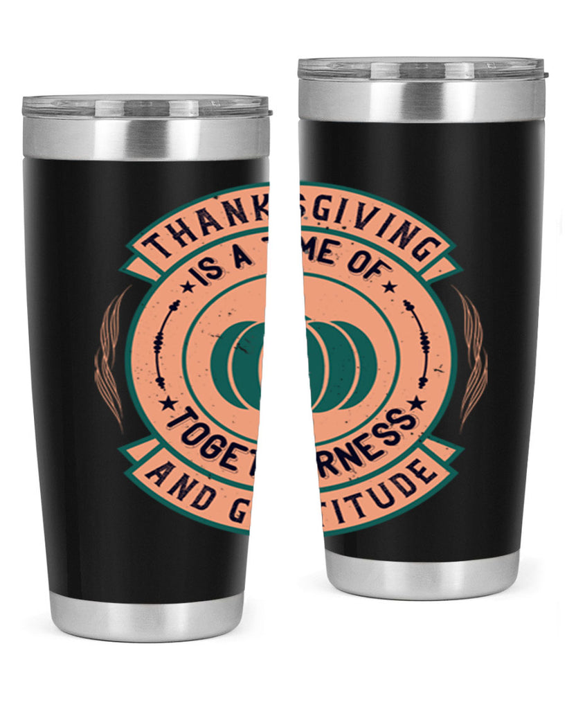 thanksgiving is a time of togetherness and gratitude 13#- thanksgiving- Tumbler