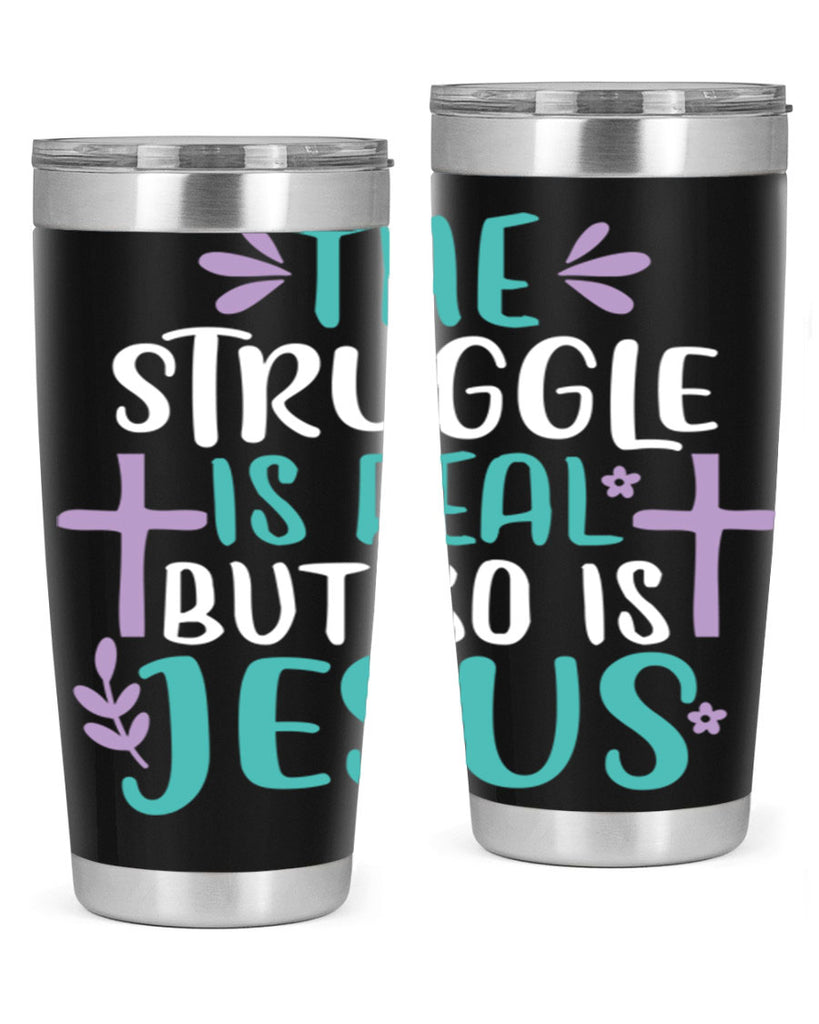 the struggle is real but so is jesusss 3#- easter- Tumbler