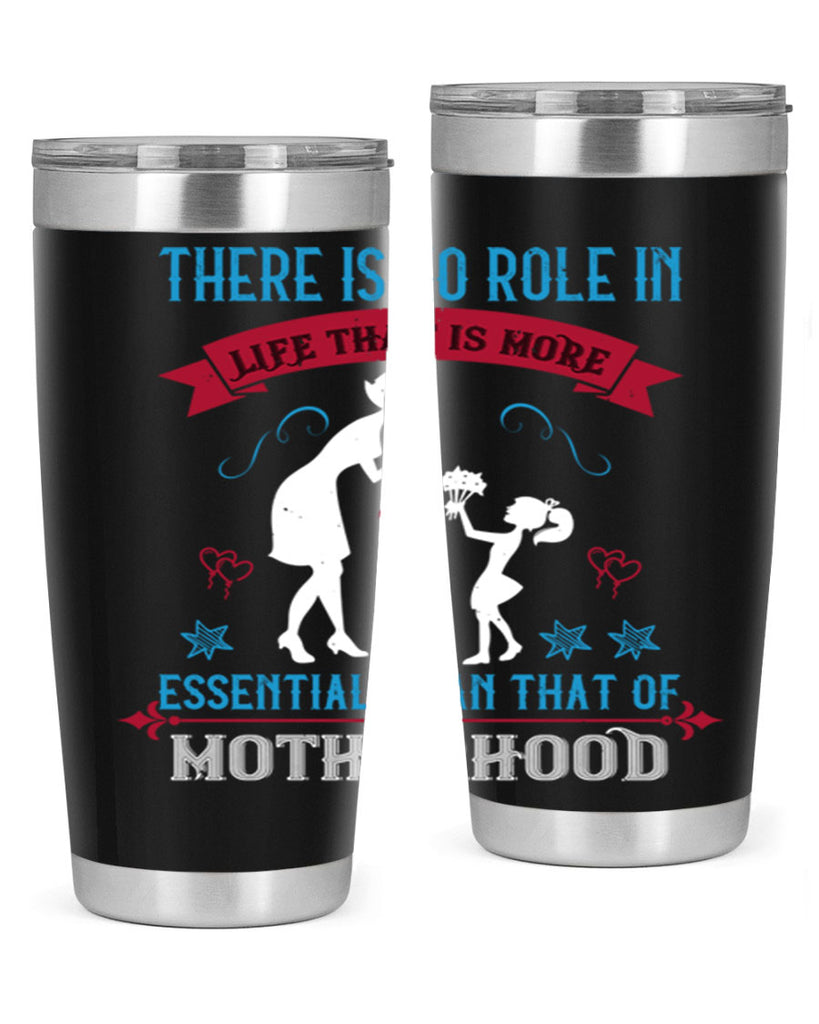 there is no role in life 25#- mothers day- Tumbler