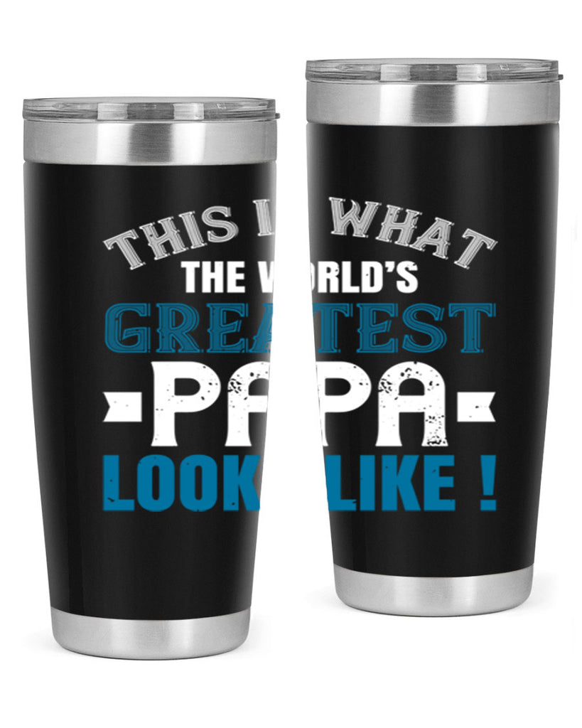 this is what the worlds gratest papa 2#- grandpa - papa- Tumbler