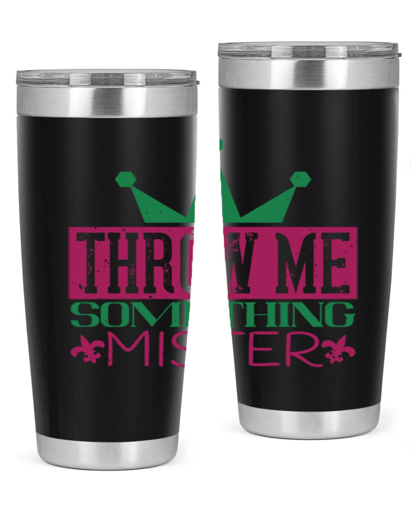 throw me something mister 33#- mardi gras- Tumbler
