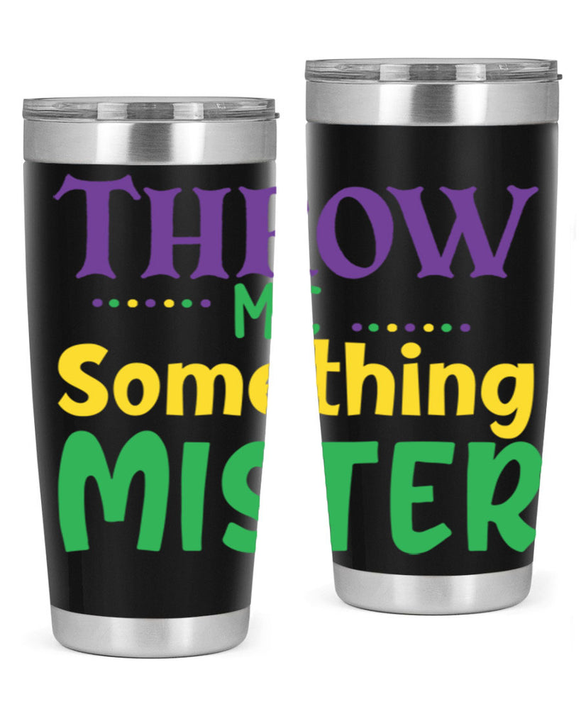 throw me something mister 73#- mardi gras- Tumbler