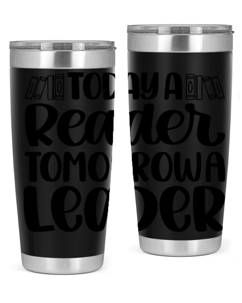 today a reader tomorrow a leader 23#- reading- Tumbler