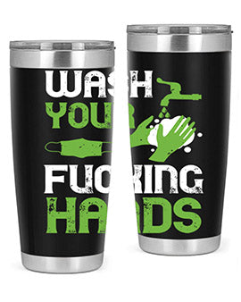 wash your fucking hands Style 14#- corona virus- Tumbler