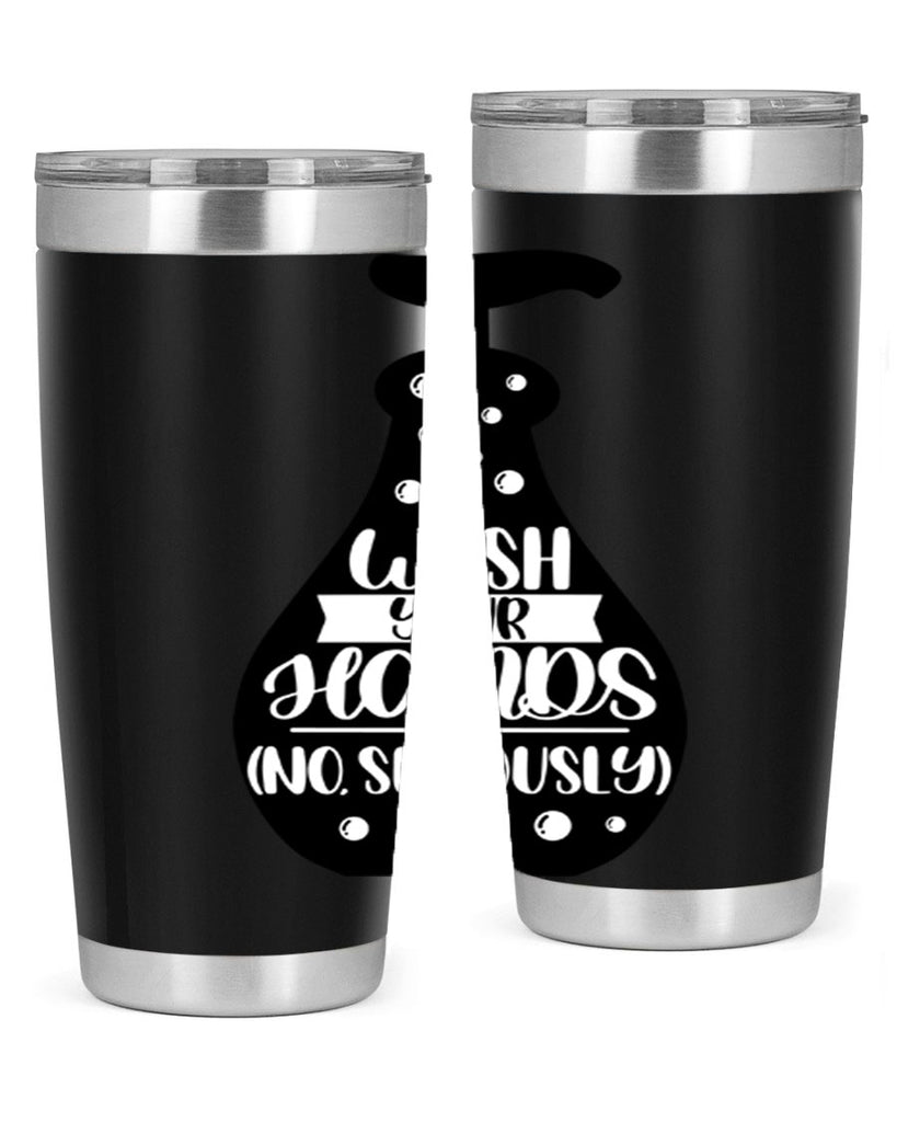 wash your hands no seriously 8#- bathroom- Tumbler