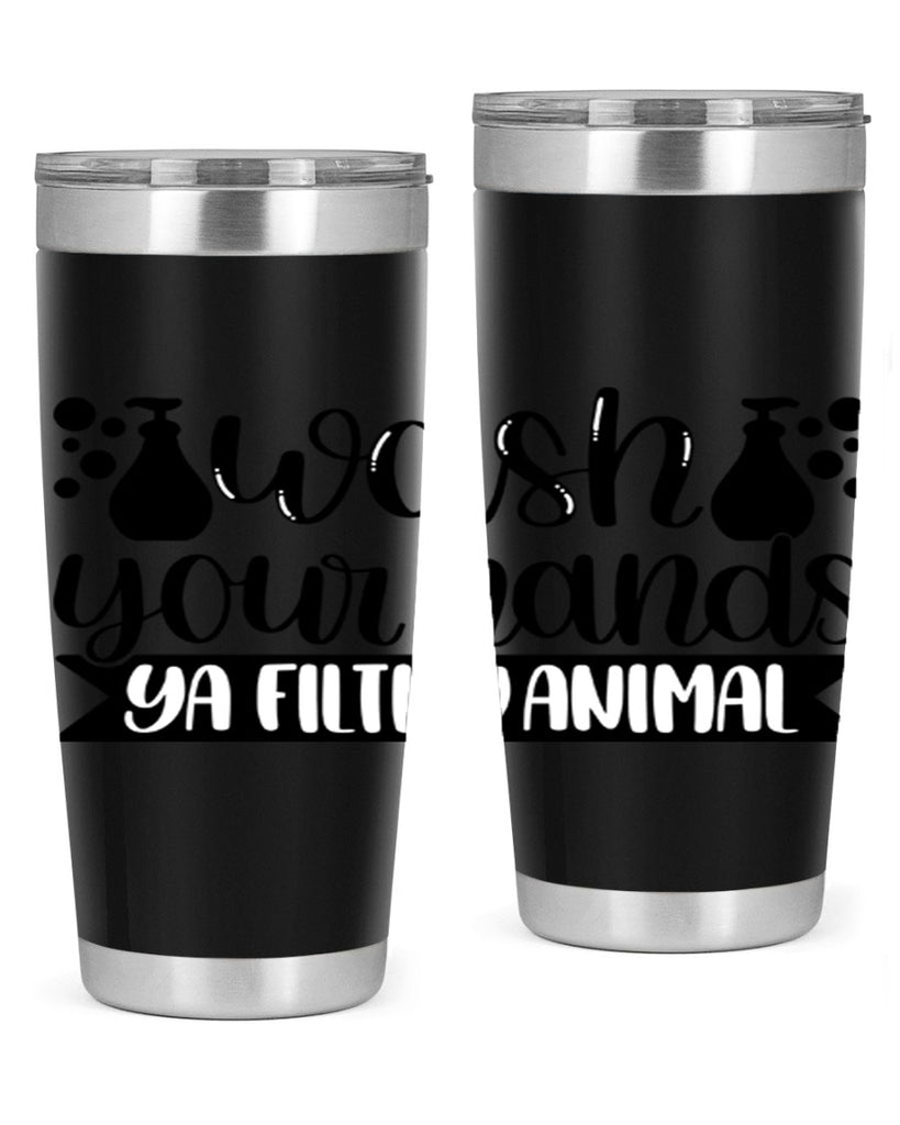 wash your hands ya filthy animal 7#- bathroom- Tumbler
