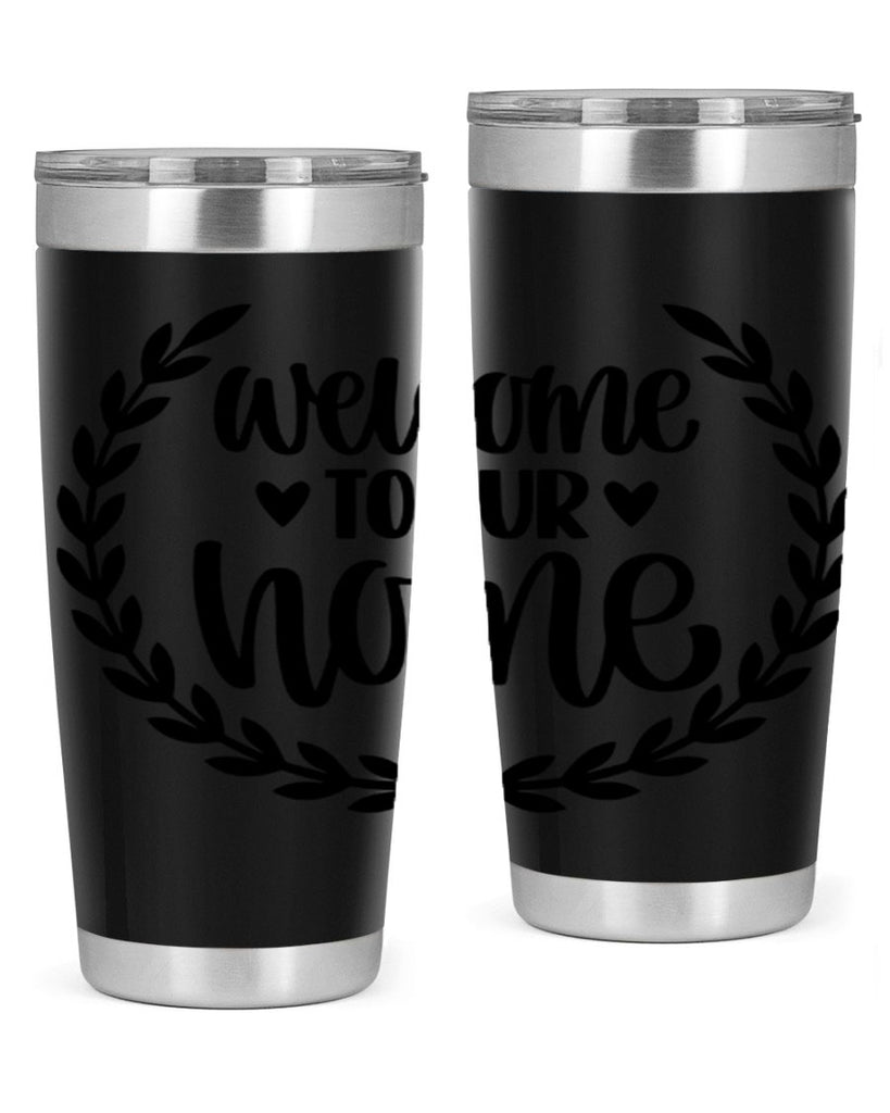 welcome to our home 2#- home- Tumbler