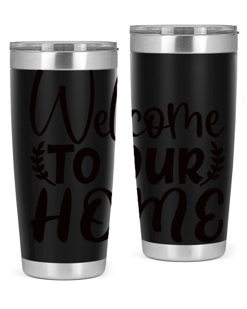 welcome to our home 45#- home- Tumbler