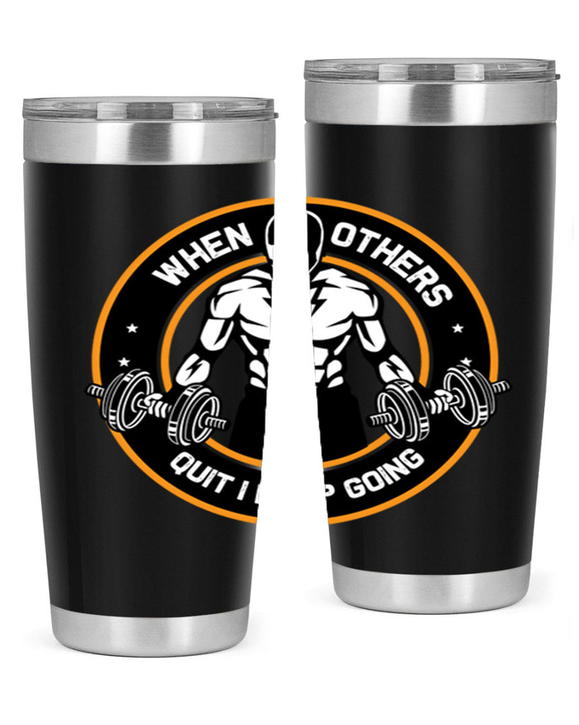when others quite i keep going 1#- gym- Tumbler