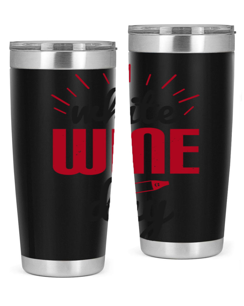 white wine day 111#- wine- Tumbler