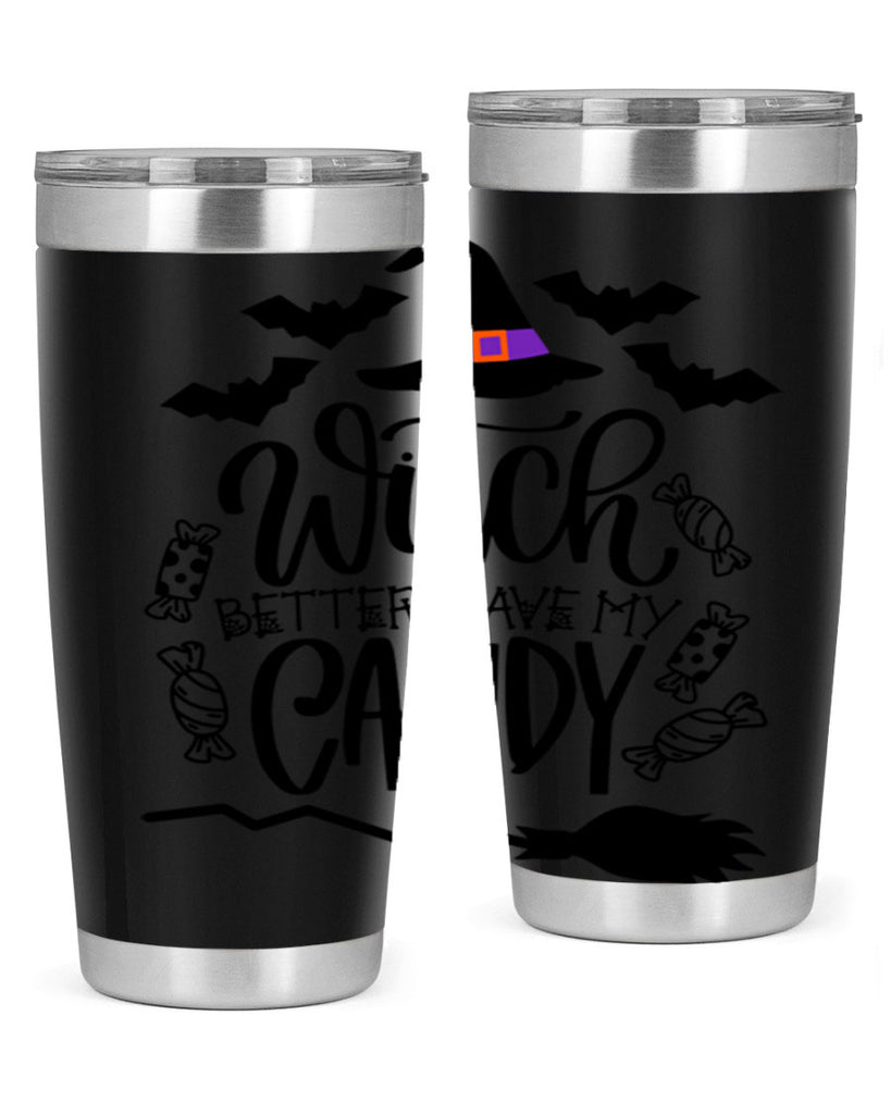 witch better have my candy 9#- halloween- Tumbler