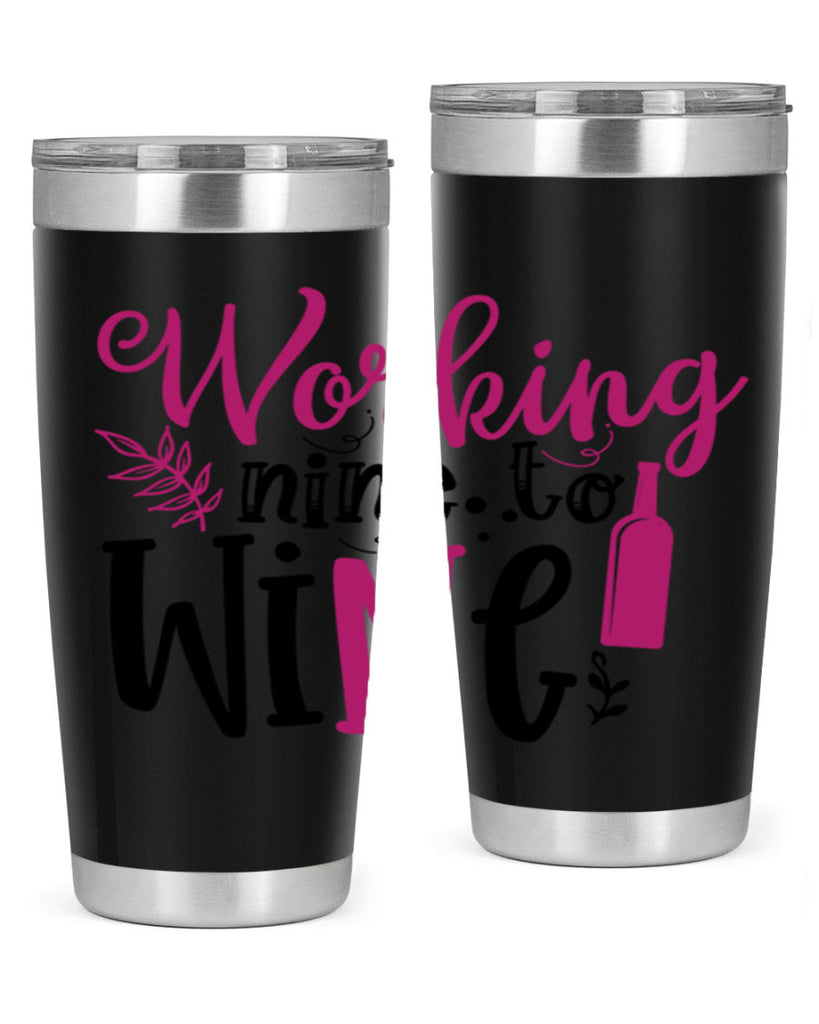 working nine to wine 141#- wine- Tumbler
