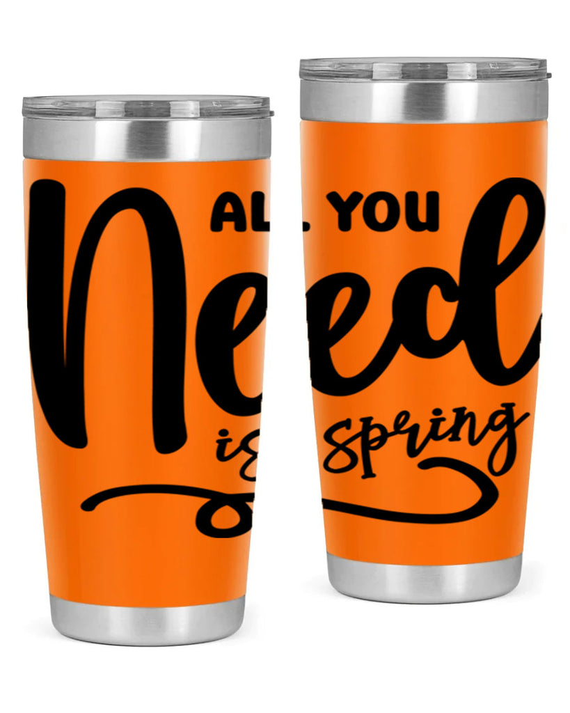All You Need is Spring16#- spring- Tumbler