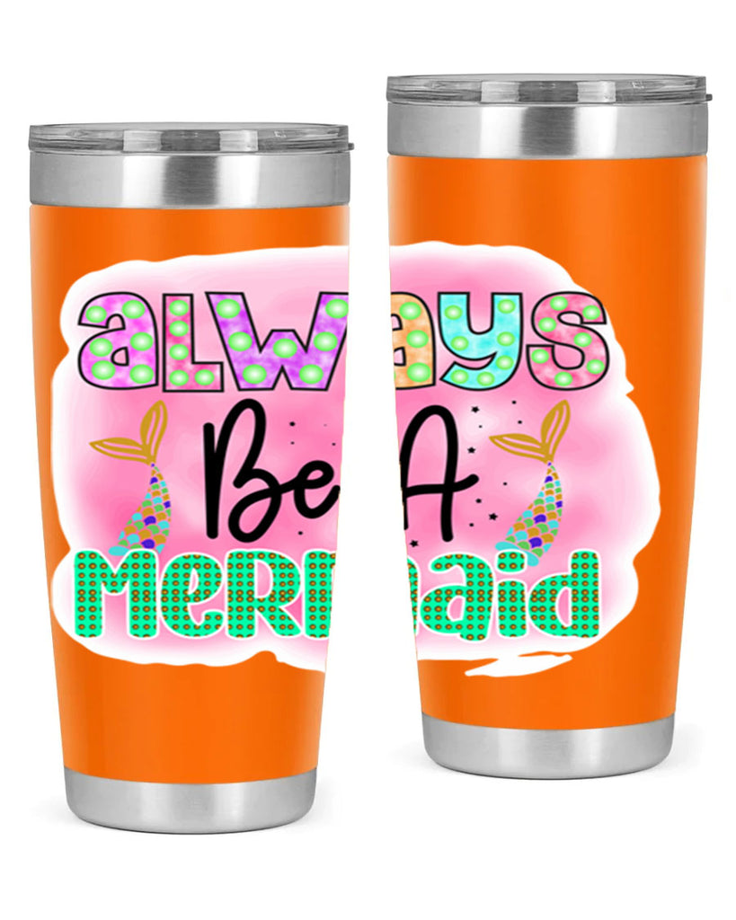 Always Be A Mermaid 13#- mermaid- Tumbler