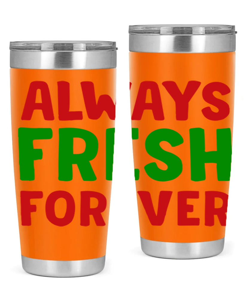 Always Fresh Forever 11#- winter- Tumbler