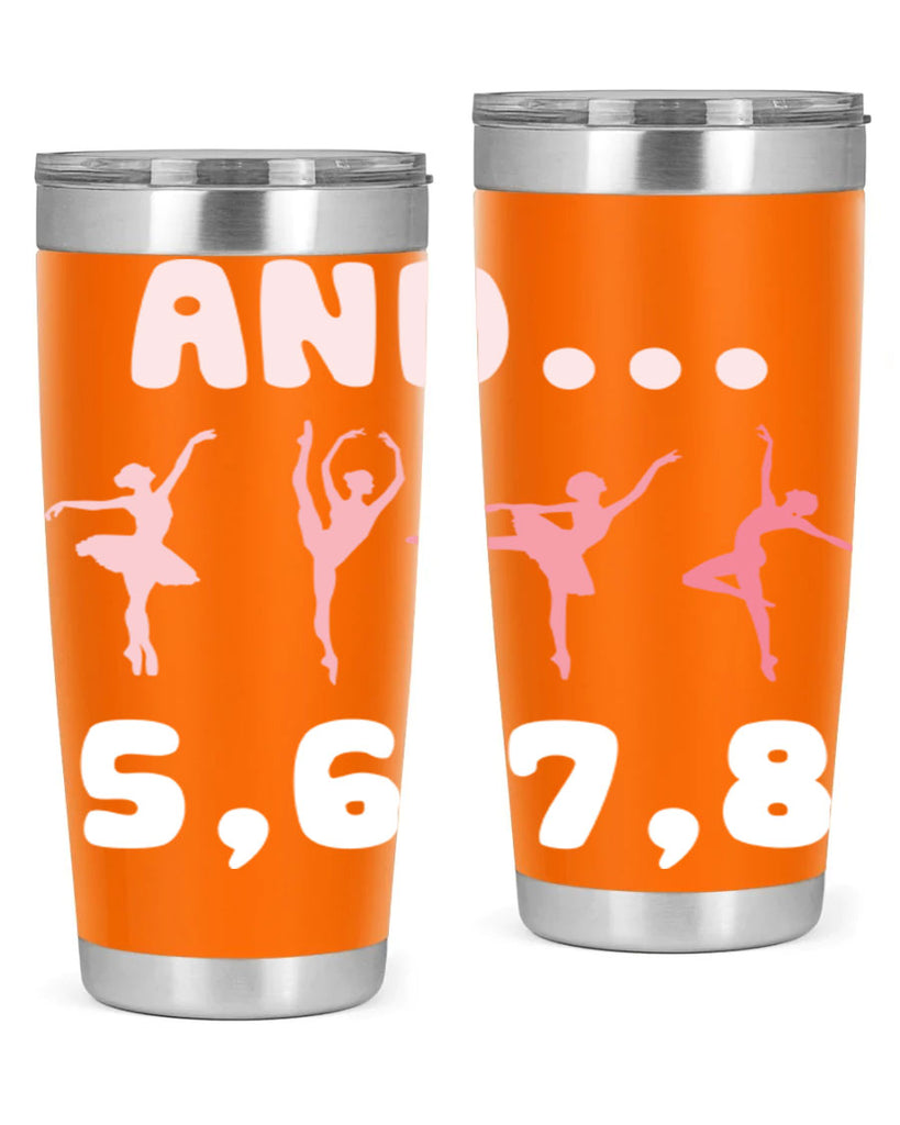 And 5 6 7 8  Ballet 12#- ballet- Tumbler