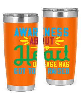 Awareness about heart disease has got to be raised Style 28#- self awareness- Tumbler
