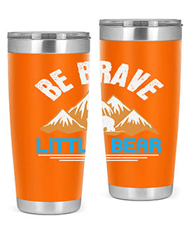 Be brave little bear 3#- Bears- Tumbler