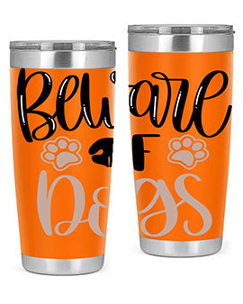 Beware Of Dogs Style 33#- dog- Tumbler