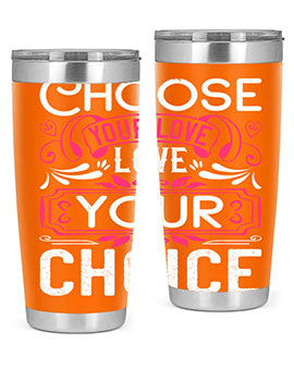 Choose your love Love your choice Style 4#- dog- Tumbler