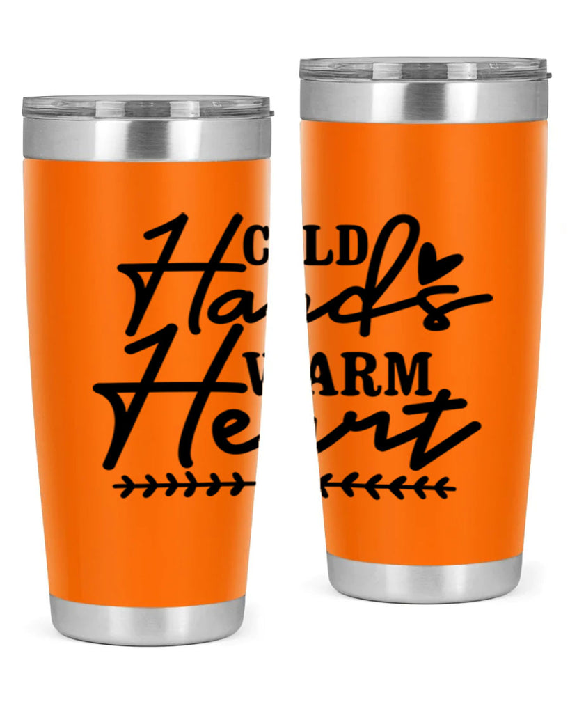 Cold Hands Warm Heart 45#- winter- Tumbler