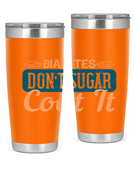 Diabetes Don’T Sugar Coat It Style 2#- diabetes- Tumbler